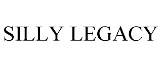 SILLY LEGACY