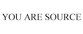 YOU ARE SOURCE