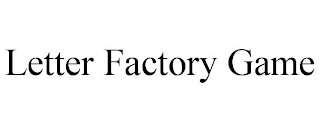 LETTER FACTORY GAME