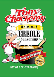 TONY CHACHERE'S THE ORIGINAL CREOLE SEASONING GREAT ON EVERYTHING NO MSG NET WT 8 OZ. (227 GRAMS)