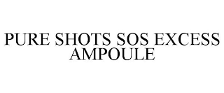 PURE SHOTS SOS EXCESS AMPOULE