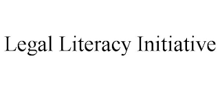 LEGAL LITERACY INITIATIVE