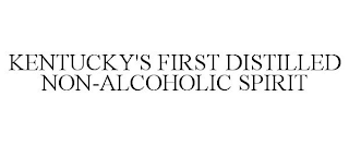 KENTUCKY'S FIRST DISTILLED NON-ALCOHOLIC SPIRIT