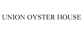 UNION OYSTER HOUSE