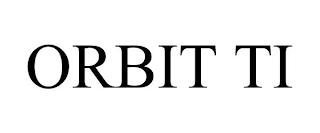 ORBIT TI