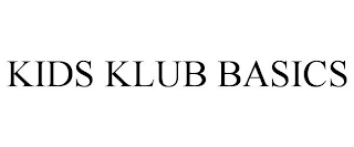 KIDS KLUB BASICS