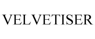 VELVETISER