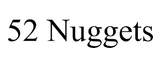 52 NUGGETS