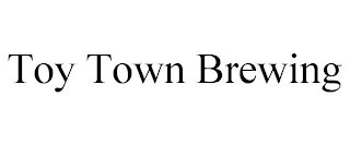 TOY TOWN BREWING