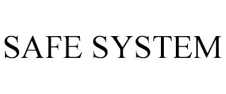 SAFE SYSTEM