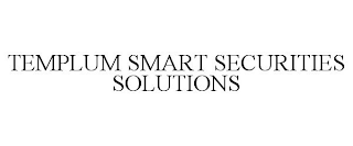 TEMPLUM SMART SECURITIES SOLUTIONS