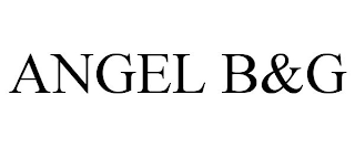 ANGEL B&G