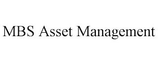 MBS ASSET MANAGEMENT