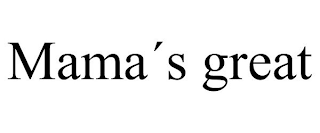 MAMA¿S GREAT