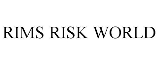 RIMS RISK WORLD