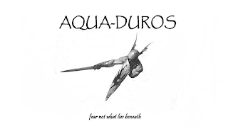 AQUA-DUROS FEAR NOT WHAT LIES BENEATH