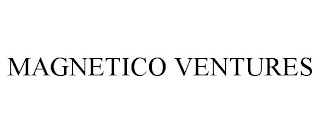 MAGNETICO VENTURES