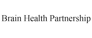 BRAIN HEALTH PARTNERSHIP