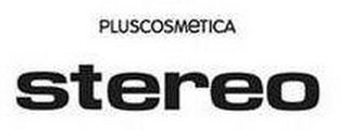 PLUSCOSMETICA STEREO