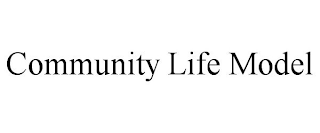 COMMUNITY LIFE MODEL