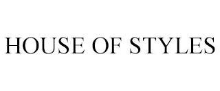 HOUSE OF STYLES