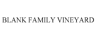 BLANK FAMILY VINEYARD