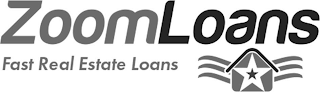 ZOOM LOANS FAST REAL ESTATE LOANS