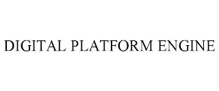 DIGITAL PLATFORM ENGINE