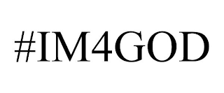 #IM4GOD