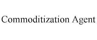 COMMODITIZATION AGENT