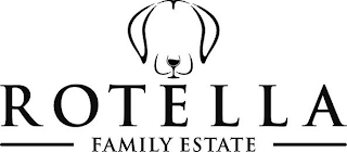 ROTELLA FAMILY ESTATE