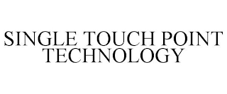 SINGLE TOUCH POINT TECHNOLOGY