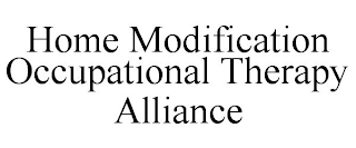 HOME MODIFICATION OCCUPATIONAL THERAPY ALLIANCE