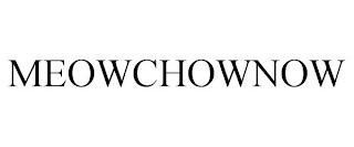 MEOWCHOWNOW