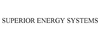 SUPERIOR ENERGY SYSTEMS