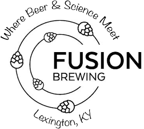 WHERE BEER & SCIENCE MEET FUSION BREWING LEXINGTON, KY