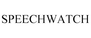 SPEECHWATCH