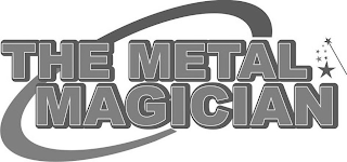 THE METAL MAGICIAN