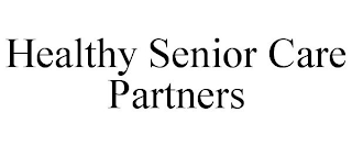 HEALTHY SENIOR CARE PARTNERS