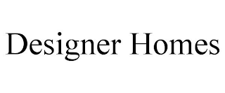 DESIGNER HOMES