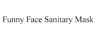 FUNNY FACE SANITARY MASK