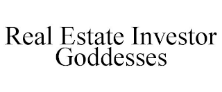 REAL ESTATE INVESTOR GODDESSES