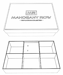 MR MAHOGANY ROW THE PLATINUM COLLECTION