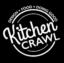 KITCHEN CRAWL DESIGN + FOOD + DOING GOOD