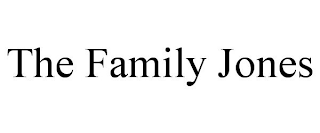 THE FAMILY JONES