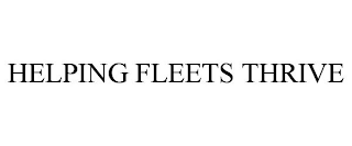 HELPING FLEETS THRIVE