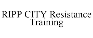 RIPP CITY RESISTANCE TRAINING