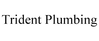 TRIDENT PLUMBING