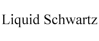 LIQUID SCHWARTZ