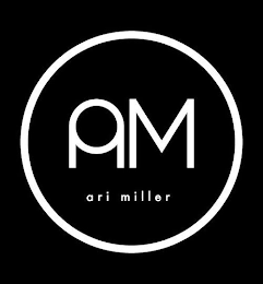 AM ARI MILLER